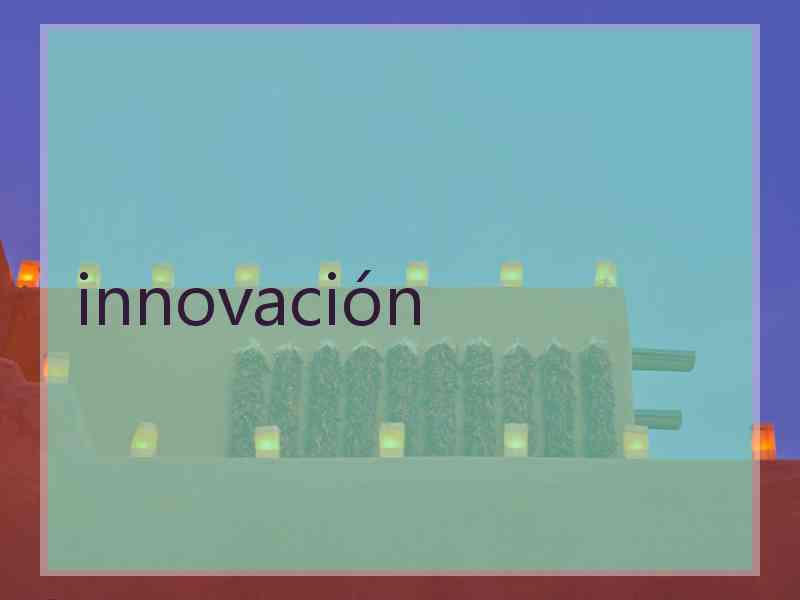 innovación