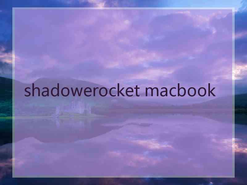 shadowerocket macbook