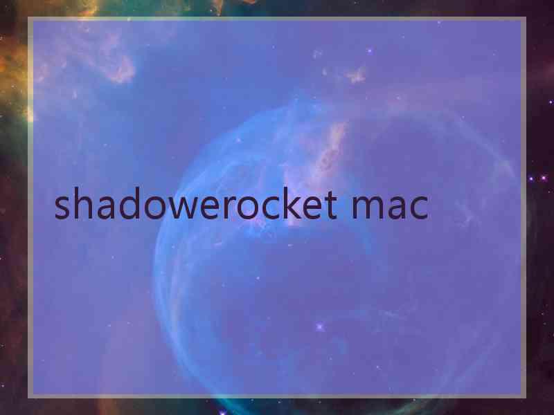 shadowerocket mac